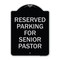 Signmission Reserved Parking for Senior Pastor Heavy-Gauge Aluminum Architectural Sign, 24" x 18", BS-1824-23075 A-DES-BS-1824-23075 - alternate 1